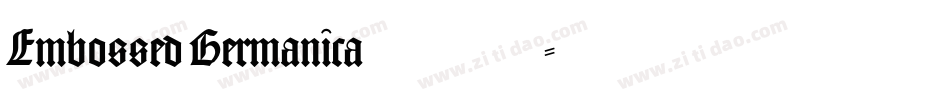 Embossed Germanica手机版字体转换